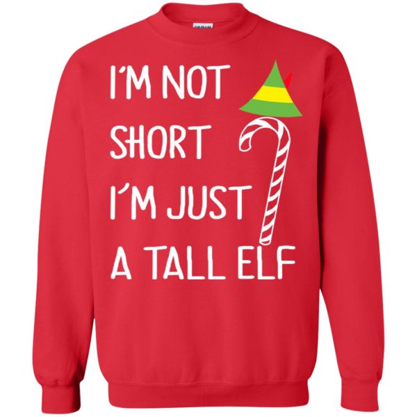 I’m Not Short I’m Just a Tall Elf Christmas, hoodie, long sleeve