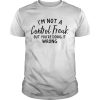 I’m not a control freak but you’re doing it wrong shirt, hoodie