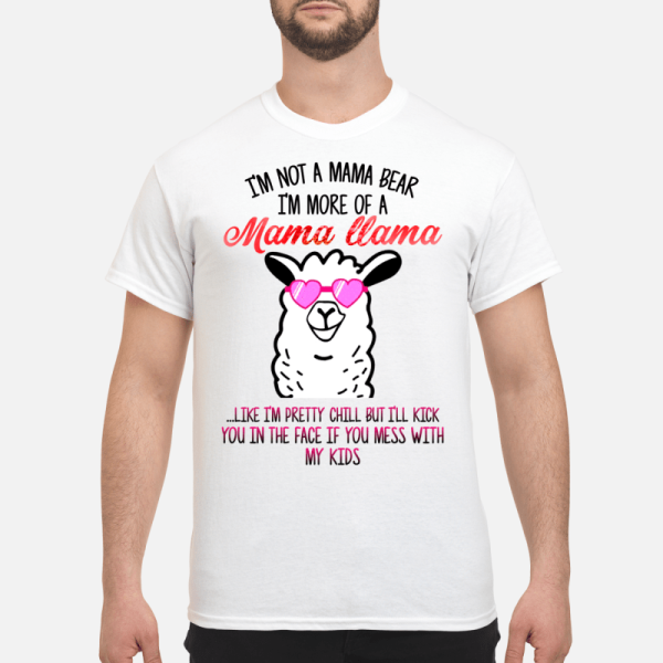 I’m not a mama bear I’m more of a mama Llama shirt, hoodie