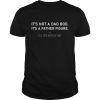 It’s not a dad bod It’s a father figure shirt, hoodie, long sleeve