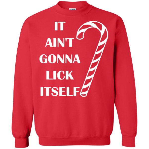 It aint gonna lick itself Christmas sweater, hoodie, long sleeve