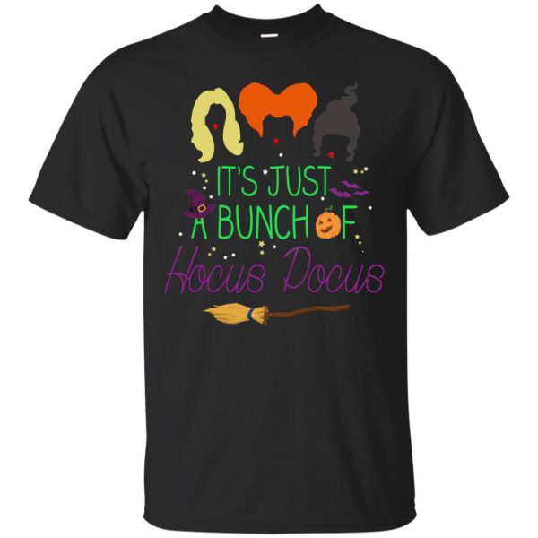 It’s just a bunch of Hocus Pocus t-shirt, hoodie, ladies tee