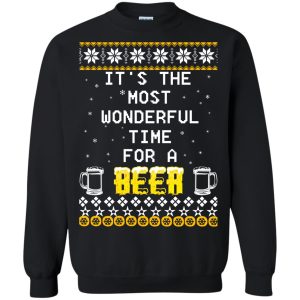 It&rsquo;s the Most Wonderful Time for a Beer Ugly Christmas Sweatshirt, Shirt
