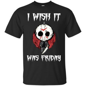 Jason I wish it was friday shirt, hoodie, long sleeve