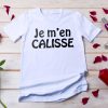 Je m’en calisse – T-Shirt pour femme ultra-décontracté