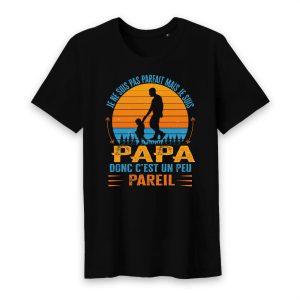 Je ne suis pas parfait mais je suis PAPA donc c`est un peu pareil T shirt Je ne suis pas parfait mais je suis PAPA donc c`est un peu pareil T shirt