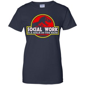 Jurassic park Social Work is a walk in the park shirt hoodie long sleeve 9