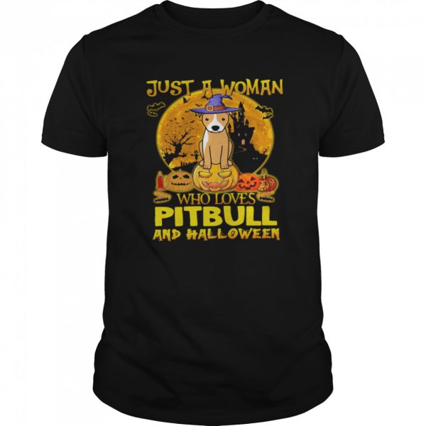 Just A Woman Who Loves Pitbull And Halloween shirt