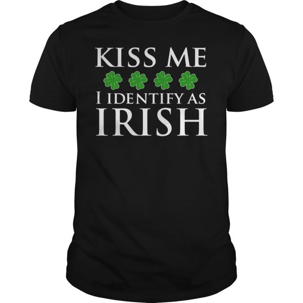 Kiss me I Identify as Irish shirt, hoodie, long sleeve