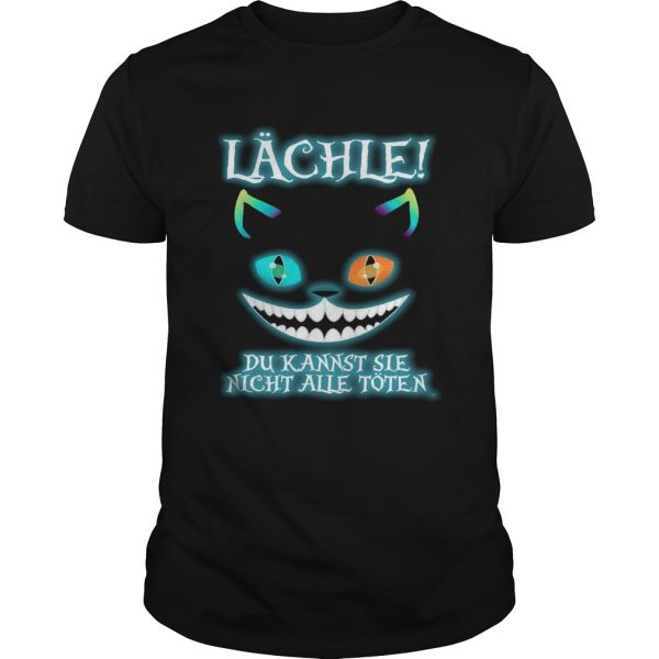 Lchle Du Kannst Sie Nicht Alle Toten shirt