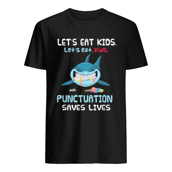 Let’s Eat Kids Punctuation Saves Lives Shark Halloween shirt