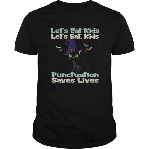 Lets Eat Kids Funny Cut Cat Witch Grammar Halloween shirt