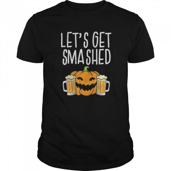 Lets Get Smashed Jack O Lantern Beer Halloween Drinking shirt