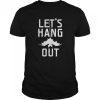 Lets Hang Out Vintage Bat Halloween Costume Party Idea shirt