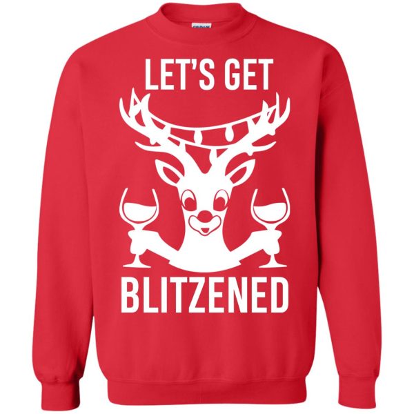 Lets get blitzened Christmas sweatshirt, hoodie, long sleeve, ladies tee