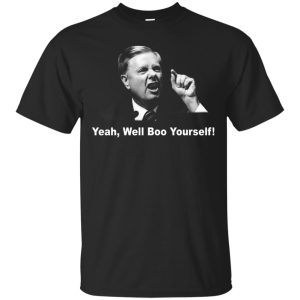 Lindsey Graham Yeah, Well Boo Yourself shirt, hoodie, long sleeve