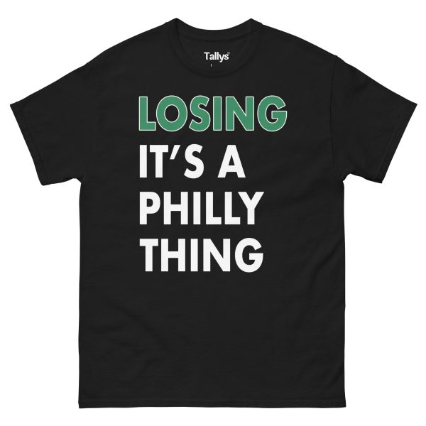 Losing It’s a Philly Thing Unisex T-Shirt