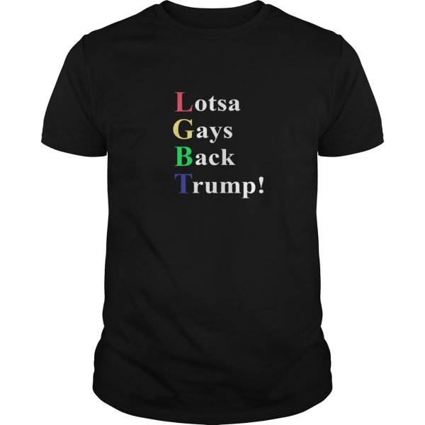 Lotsa Gays Back Trump shirt, hoodie, long sleeve, ladies tee