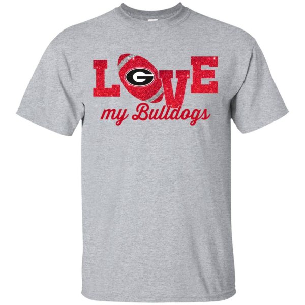 Love my Bulldogs shirt, long sleeve, hoodie, tank top