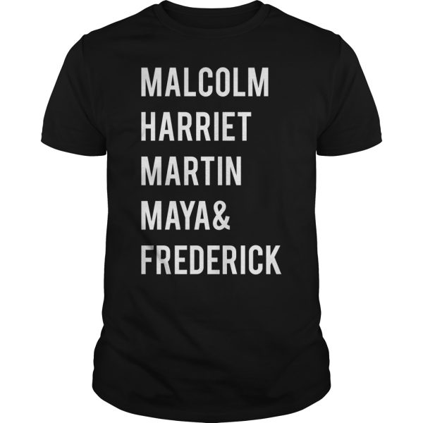 Malcolm Harriet Martin Maya Frederick shirt, hoodie, long sleeve