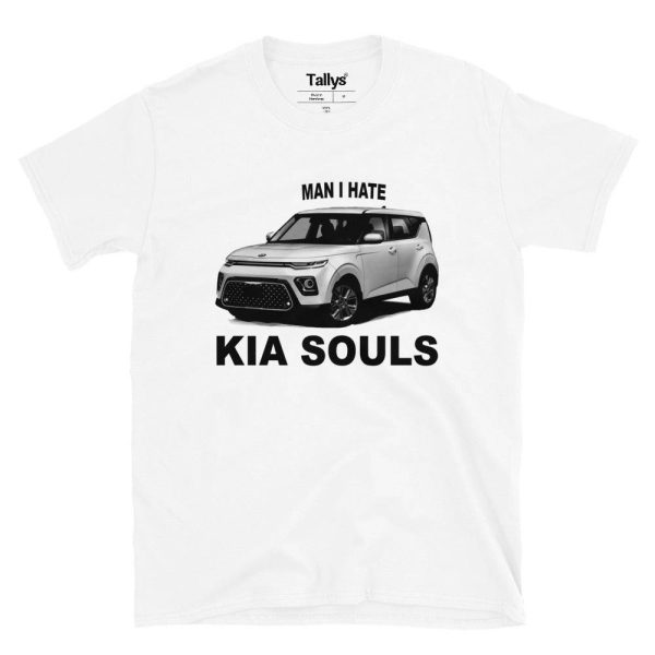 Man I Hate Kia Souls T-Shirt