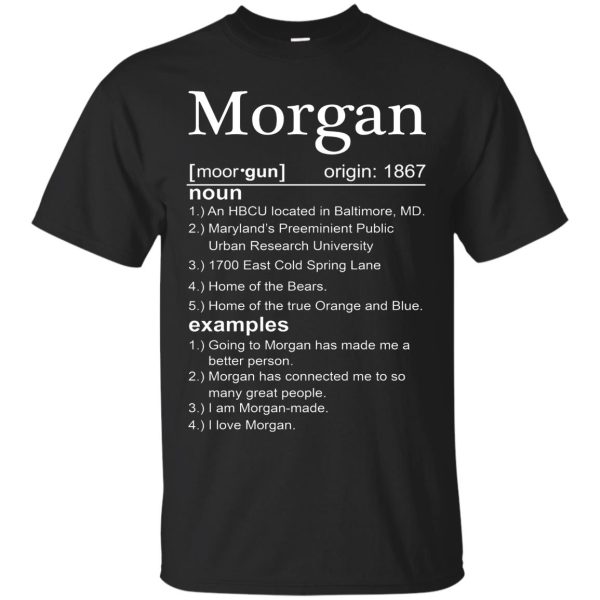 Morgan definition shirt, long sleeve, hoodie, ladies tee, tank top