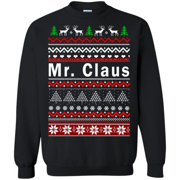 Mr Claus Christmas ulgy sweatshirt, t-shirt, hoodie, ladies tee