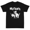 Mutants T-Shirt