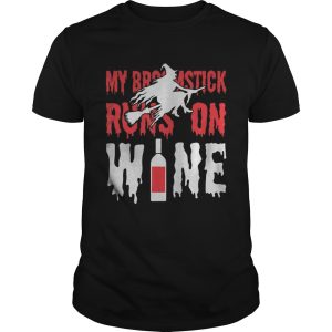 My Broomstick Runs On Wine Halloween shirt