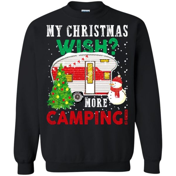 My Christmas wish more camping shirt, sweatshirt