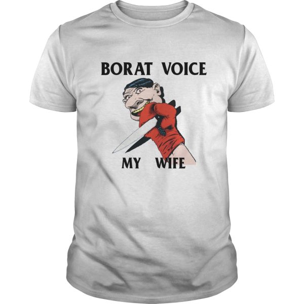 My War Borat Voice My Wife shirt, hoodie, long sleeve