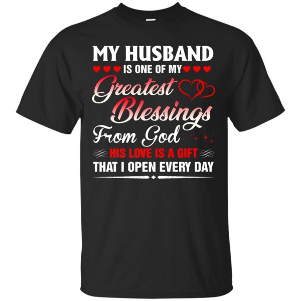 My husband is one of my greatest blessings from God shirt, ladies tee, guys tee