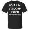 Nail Tech 2020 quarantined shirt, hoodie, long sleeve