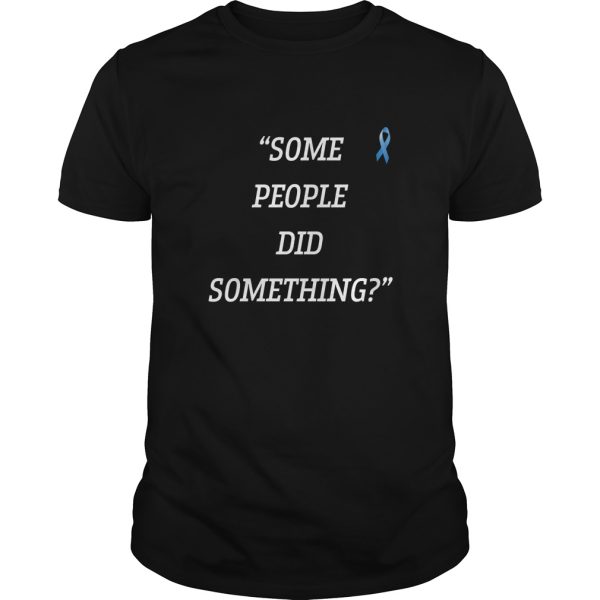 Nicholas Haros some people did something shirt, hoodie