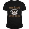 Nightmare Before Coffee Cup Scary Face Halloween shirt