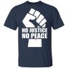 No justice No peace shirt, hoodie, long sleeve
