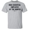 Non essential employee of the month shirt, hoodie