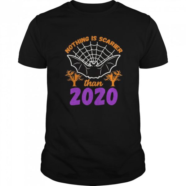 Nothing Is Scarier Than 2020 Halloween Bat shirt