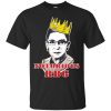 Notorious RBG t-shirt, hoodie, ladies tee