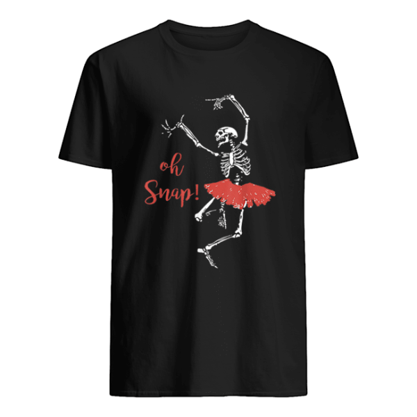 Oh snap Skeleton love Ballet Halloween shirt