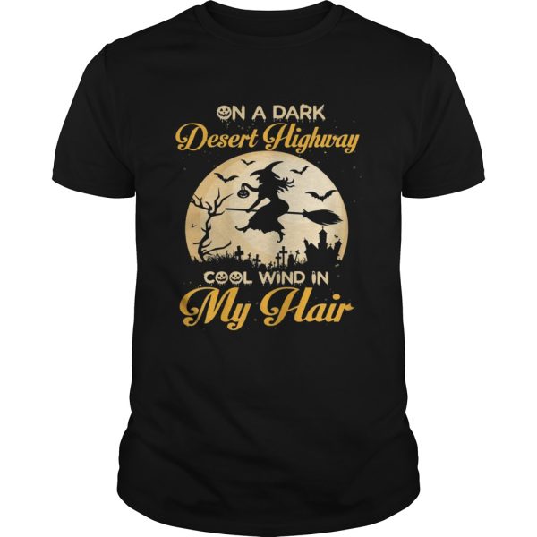 On A Dark Desert Highway Cool Wind Halloween Shirt