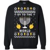 Oy to the world hanukkah Christmas sweater, shirt, hoodie, long sleeve