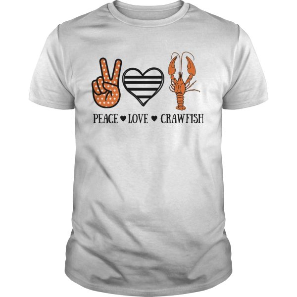 Peace love crawfish shirt, hoodie, long sleeve, ladies tee