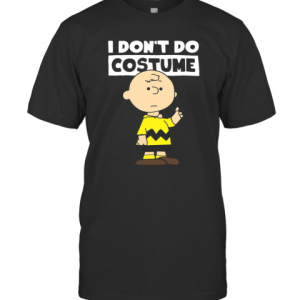 Peanuts Charlie Brown I Don’T Do Costume Halloween T-Shirt