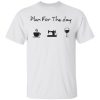 Plan for the day coffee sewing and wine shirt, hoodie
