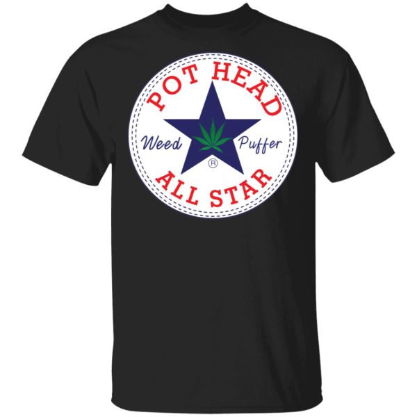 Pot Head Weed Puffer All Stars shirt, hoodie, long sleeve