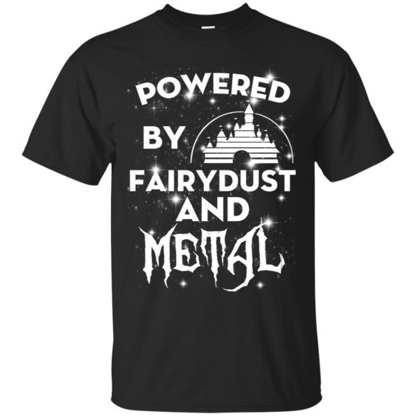 Powered by fairydust and metal shirt, hoodie, long sleeve