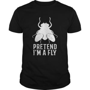 Pretend Im a Fly Funny Halloween shirt