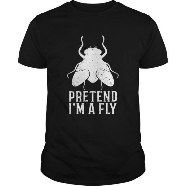 Pretend Im a Fly Funny Halloween shirt