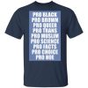 Pro black pro brown pro queer pro trans pro muslim pro science pro facts shirt